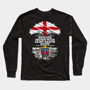 English Grown With Saint Barth Roots - Gift for Saint Barth With Roots From Saint Barthelemy Long Sleeve T-Shirt